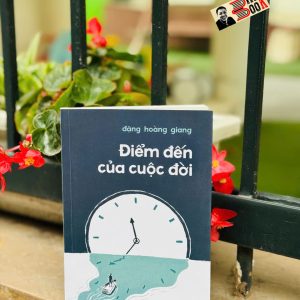 ĐIỂM ĐẾN CỦA CUỘC ĐỜI - Đồng hành với người cận tử và những bài học cho cuộc sống (Đặng Hoàng Giang) - Omega Plus