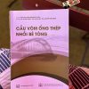 CẦU VÒM ỐNG THÉP NHỒI BÊ TÔNG – Trần Bảo Xuân – TS. Cù Việt Hưng, ThS. Lê Hà Linh. ThS. Nguyễn Tiến Dũng dịch – NXB Xây dựng