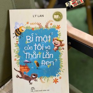 BÍ MẬT CỦA TÔI VÀ THẰN LẰN ĐEN - Lý Lan - Thanh Thảo dịch – NXB Trẻ