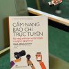 CẨM NANG BÁO CHÍ TRỰC TUYẾN: KỸ NĂNG SINH TỒN VÀ LỚN MẠNH TRONG KỶ NGUYÊN SỐ – Paul Bradshaw – Trịnh Ngọc Minh & Trinh Huy Nam dịch – NXB Trẻ