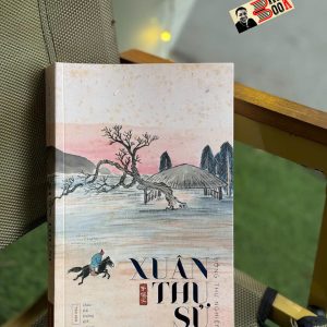 XUÂN THU SỬ - Đồng Thư Nghiệp - Châu Hải Đường dịch – Tao Đàn (bìa mềm)