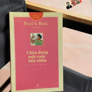 CHÂN DUNG MỘT CUỘC HÔN NHÂN – Pearl S. Buck – Bảo Anh dịch – NXB Trẻ