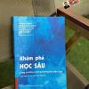 KHÁM PHÁ HỌC SÂU: Công Cụ Tăng Cường Tương Tác Hiệu Quả (Cẩm Nang Dạy Học Phát Triển Năng Lực) - Joanne Quinn - Joanne McEachen - Michael Fullan - Mag Gardner - Max Drummy - Hoàng Anh Tuấn dịch – NXB Đại học Sư phạm