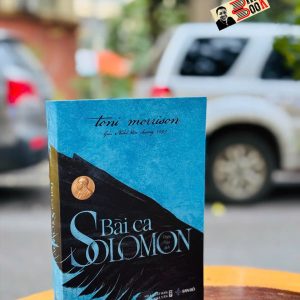 (Nobel Văn chương 1993) BÀI CA SOLOMON - Toni Morrison - Thiên Nga dịch - San Hô Books
