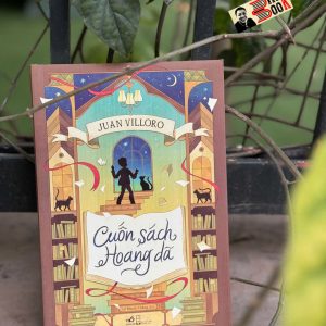 CUỐN SÁCH HOANG DÃ - Juan Villoro - Lê Mạnh Thắng dịch - Nhã Nam