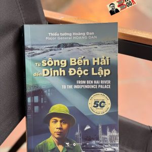 TỪ SÔNG BẾN HẢI ĐẾN DINH ĐỘC LẬP - Thiếu tướng Hoàng Đan - Alpha Books