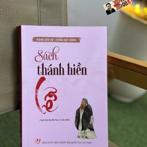(Sách thánh hiền) LỄ - Hạng Cửu Vũ – Chiêm Dật Thiên - NXB Chính trị quốc gia sự thật