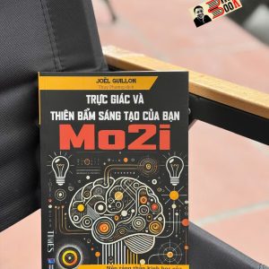 TRỰC GIÁC VÀ THIÊN BẨM SÁNG TẠO CỦA BẠN (Mo2i) – Joel Guillon – Thuỵ Phương dịch – TIMES – NXB Dân Trí