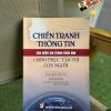 CHIẾN TRANH THÔNG TIN: Các quốc gia trong cuộc đua chinh phục tâm trí con người – David Colon - NXB Chính trị quốc gia sự thật