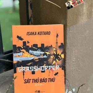 GRASSHOPPER - SÁT THỦ BÁO THÙ - Isaka Kotaro – Bảo Lam Anh dịch - Nhã Nam