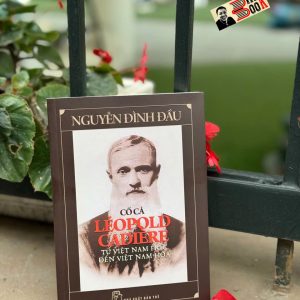 CỐ CẢ LÉOPOLD CADIÈRE - TỪ VIỆT NAM HỌC ĐẾN VIỆT NAM HÓA – Nguyễn Đình Đầu – NXB Trẻ