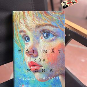 (Tranh in màu) ĐÔI MẮT CỦA MONA – Thomas Schlesser - Châu Anh dịch – Nhã Nam