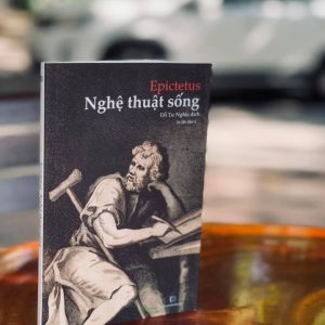 NGHỆ THUẬT SỐNG - Epictetus - Đỗ Tư Nghĩa dịch - Khai Tâm