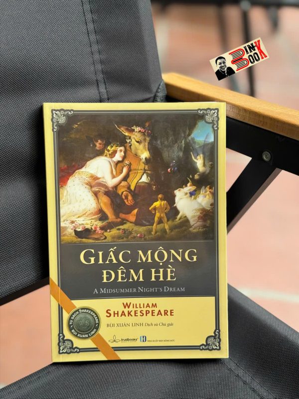 GIẤC MỘNG ĐÊM HÈ - A Midsummer Night’s Dream - William Shakespeare - Bùi Xuân Linh Dịch  - Trust Books