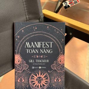 MANIFEST TOÀN NĂNG – Gill Thackray - Lê Công Thế Bảo dịch – Thái Hà Books – NXB Công Thương