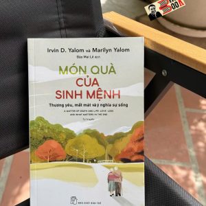 MÓN QUÀ CỦA SINH MỆNH – Irvin D.Yalom, Marilyn Yalom – Đào Mai Lê dịch – NXB Trẻ