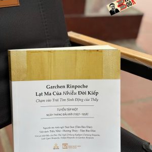 GARCHEN RINPOCHE - Lạt Ma của nhiều đời kiếp - Sue Sue (Tâm Bảo Đàn) – Thiện Trí Thức