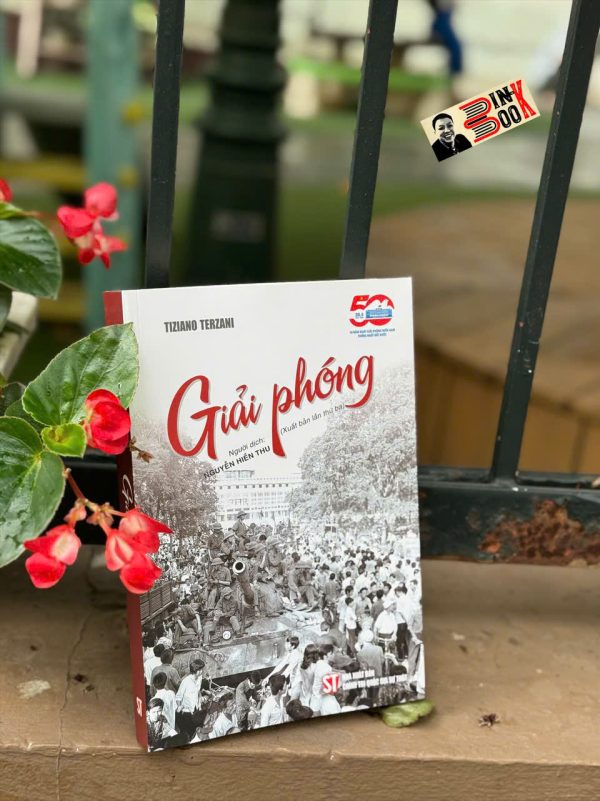 (Tái bản 2025) Giải Phóng - Tiziano Terzani - NXB Chính trị Quốc gia Sự thật