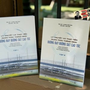 (Bộ 2 tập) LÝ THUYẾT VÀ THỰC TIỄN QUAN TRẮC THÔNG MINH ĐƯỜNG RAY ĐƯỜNG SẮT CAO TỐC – Nxb Xây Dựng