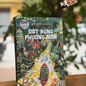 (Ấn bản 2025 kỷ niệm 100 năm ngày sinh nhà văn Đoàn Giỏi) – ĐẤT RỪNG PHƯƠNG NAM – Nxb Kim Đồng - Bìa Cứng