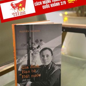 (Bìa cứng, tái bản 2025) HỒI KÝ GIA ĐÌNH - BẠN BÈ - ĐẤT NƯỚC - Nguyễn Thị Bình - NXB CTQGST