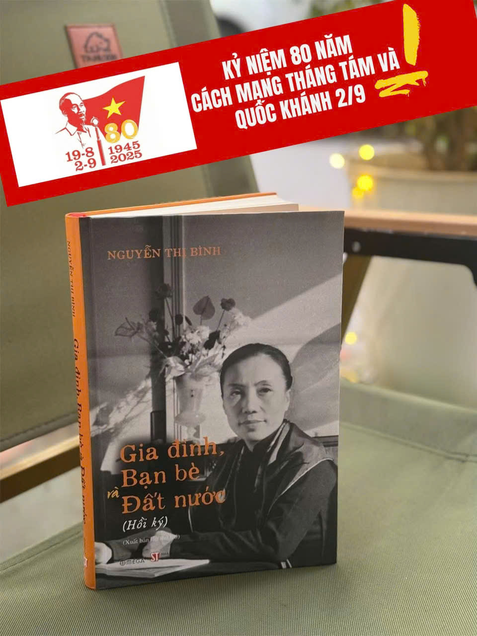 (Bìa cứng, tái bản 2025) HỒI KÝ GIA ĐÌNH - BẠN BÈ - ĐẤT NƯỚC - Nguyễn Thị Bình - NXB CTQGST