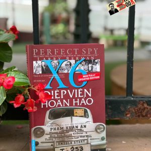 (Bìa cứng) ĐIỆP VIÊN HOÀN HẢO X6 - Cuộc đời hai mặt phi thường của Phạm Xuân Ẩn – First News