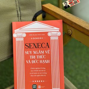 SENECA - SUY NGẪM VỀ TRI THỨC VÀ ĐỨC HẠNH - 1980 Books