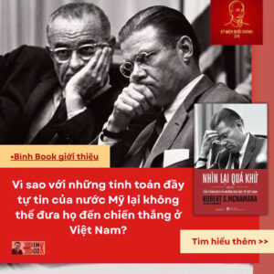 NHÌN LẠI QUÁ KHỨ - Tấn thảm kịch và những bài học về Việt Nam - Hồi Ký Robert S.McNamara (Tái bản 2025) – Omega – Nxb CTQGST