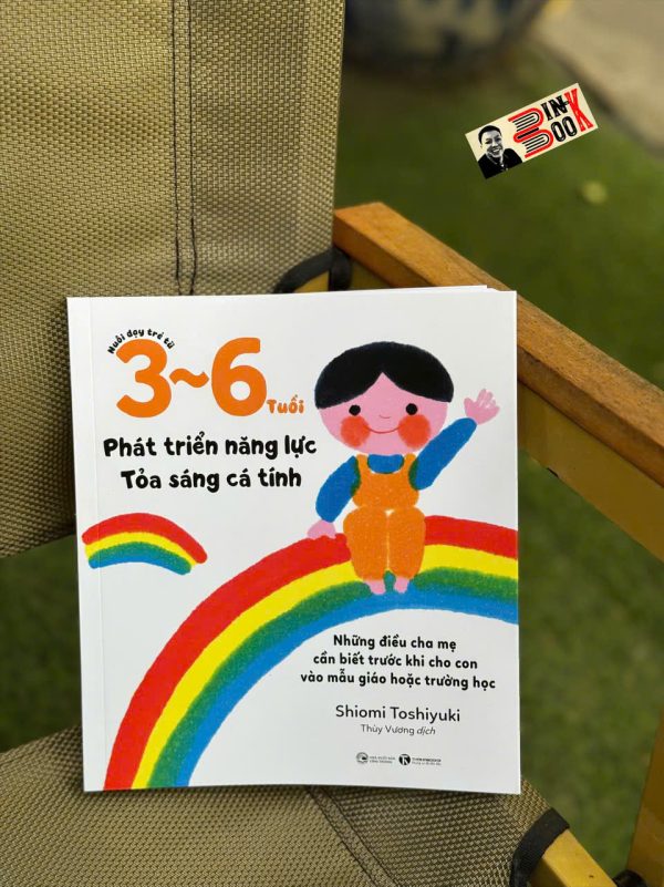 NUÔI DẠY TRẺ TỪ 3 - 6 TUỔI: Phát Triển Năng Lực - Tỏa Sáng Cá Tính - Shiomi Yoshihiko - Dương Thùy Phương dịch – Thái Hà Books