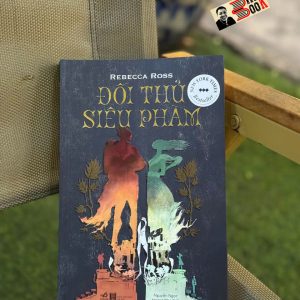 ĐỐI THỦ SIÊU PHÀM (New York Times Bestseller) - Rebecca Ross - Nguyễn Ngọc Hoàng Mai dịch - Nhã Nam