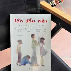 LẦN ĐẦU TIÊN - Hajimete No - Nhã Nam
