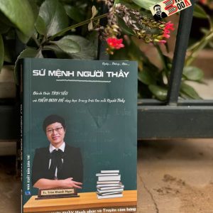 SỨ MỆNH NGƯỜI THẦY - Trần Khánh Ngọc - Hanoibooks