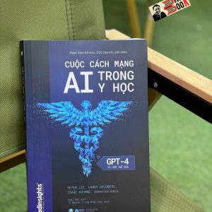 CUỘC CÁCH MẠNG AI TRONG Y HỌC - Peter Lee, Carey Goldberg, Isaac Kohane - Hoài Sơn dịch - AlphaBooks