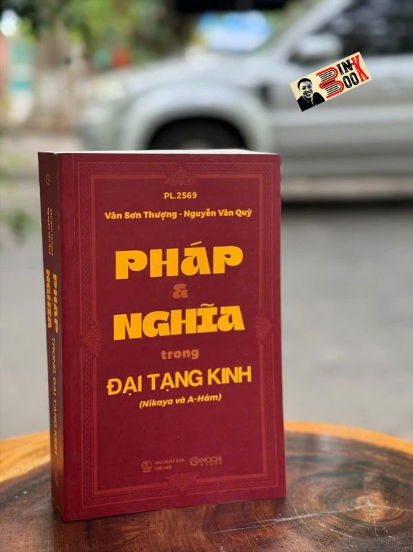 PHÁP & NGHĨA TRONG ĐẠI TẠNG KINH – Vân Sơn Thượng và Nguyễn Văn Quỳ – Mochibooks – NXB Thế Giới