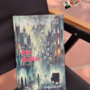 (Bìa cứng) DÂN DUBLIN – James Joyce – Thiên Lương dịch – NXB Văn Học