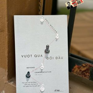 VƯỢT QUA ĐỐI ĐẦU – Phil Mullan – Tiểu Vũ dịch – Nhã Nam – NXB Thông Tin và Truyền Thông
