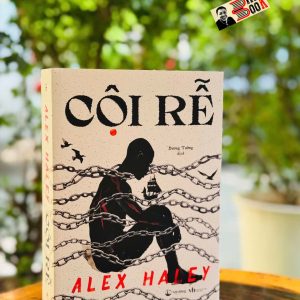 (Bìa mềm) CỘI RỄ – Alex Haley – Dương Tường dịch – Hải Đăng