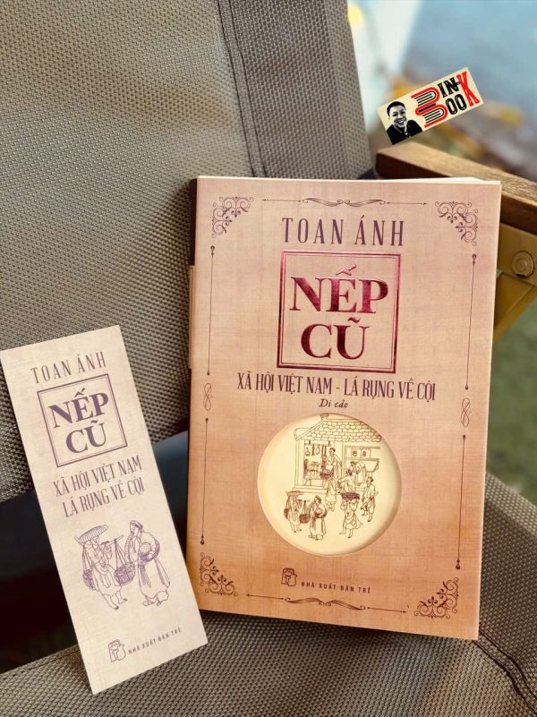 NẾP CŨ - Xã Hội Việt Nam - Lá Rụng Về Cội - Toan Ánh – Nxb Trẻ
