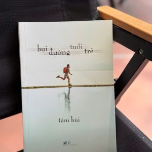 BỤI ĐƯỜNG TUỔI TRẺ – Tâm Bùi – Nhã Nam – NXB Dân Trí