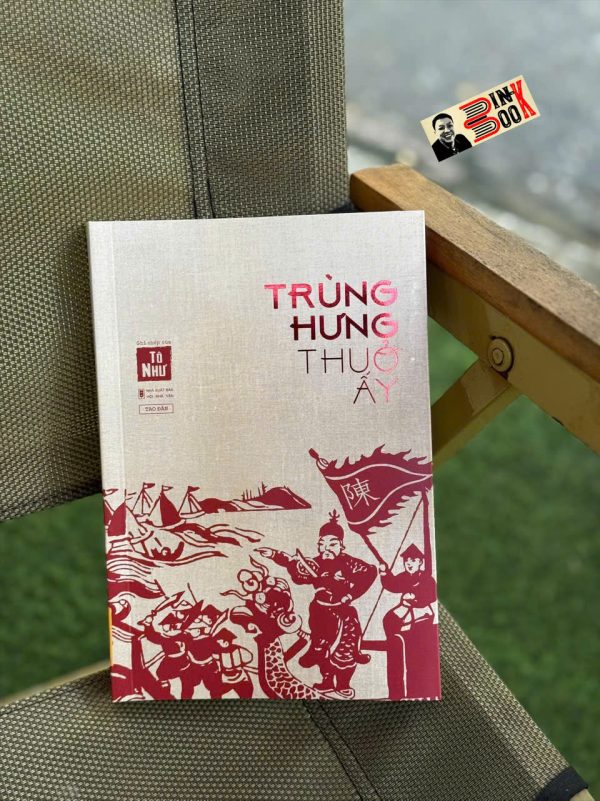 (Bìa mềm) TRÙNG HƯNG THUỞ ẤY - Tô Như - Tao Đàn