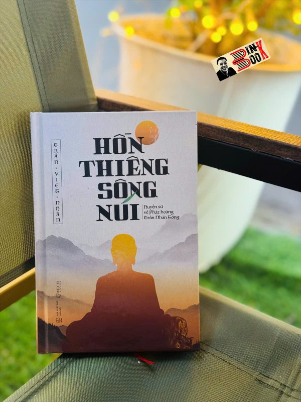 (Bìa cứng) HỒN THIÊNG SÔNG NÚI – Trần Việt Nhân – Mochibooks – NXB Thế Giới
