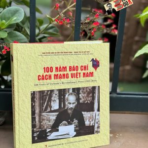 (Bìa Cứng) 100 NĂM BÁO CHÍ CÁCH MẠNG VIỆT NAM 1925-2025 - Ban Tuyên giáo và Dân vận Trung ương - Thông tấn xã Việt Nam