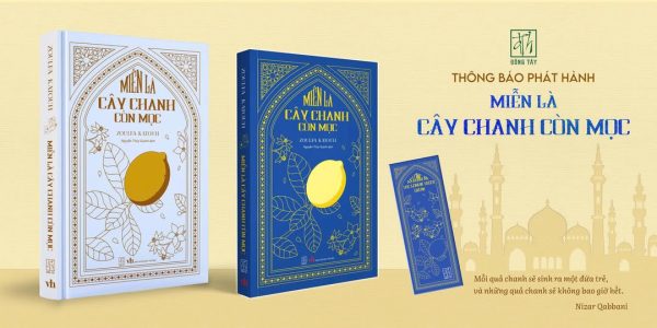 (Bìa mềm) MIỄN LÀ CÂY CHANH CÒN MỌC - Zoulfa Katouh - Nguyễn Thúy Quỳnh dịch - Sách Đông Tây
