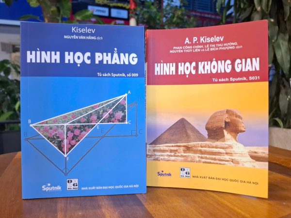 (Combo 2 cuốn) HÌNH HỌC PHẲNG và HÌNH HỌC KHÔNG GIAN – Andrey Petrovich Kiselev –Sputnik