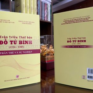 (Bìa cứng) TRẦN TRIỀU THÁI BẢO ĐỖ TỬ BÌNH 1324 -1383 - Thân thế và sự nghiệp - Viện Hàn lâm Khoa học xã hội Việt Nam - NXB Chính Trị Quốc Gia Sự Thật
