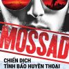 MOSSAD - Chiến dịch tình báo huyền thoại - Những điệp vụ kinh điển làm rúng động thế giới - AlphaBooks