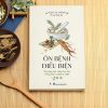 ÔN BỆNH ĐIỀU BIỆN - Ứng Dụng Biện Chứng Tam Tiêu Trong Điều Trị Bệnh Ôn Nhiệt - Ngô Cúc Thông - An Lạc Group dịch - Huy Hoàng