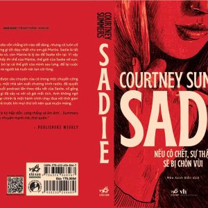 SADIE - NẾU CÔ CHẾT, SỰ THẬT SẼ BỊ CHÔN VÙI – Courtney Summers – Mèo Xanh Biển dịch – Nhã Nam – NXB Văn Học