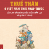 THUẾ THÂN Ở VIỆT NAM THỜI PHÁP THUỘC: Công Cụ Tài Chính, Điều Tiết Nhân Lực Và Quản Lí Xã Hội - Trần Xuân Trí - NXB Đại học Sư phạm